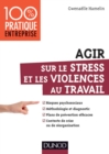 Image for Agir Sur Le Stress Et Les Violences Au Travail