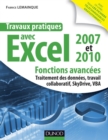 Image for Travaux Pratiques Avec Excel 2007 Et 2010 - Fonctions Avancees: Fonctions Avancees : Traitement Des Donnees, Travail Collaboratif, Windows Live SkyDrive, VBA