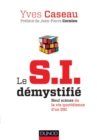 Image for Le S.I. Demystifie - 2E Ed: Neuf Scenes De La Vie Quotidienne D&#39;un DSI