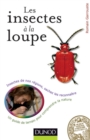 Image for Les Insectes a La Loupe: Un Guide De Terrain Pour Decouvrir La Nature