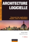 Image for Architecture Logicielle - 3E Edition: Concevoir Des Applications Simples, Sures Et Adaptables