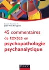 Image for 45 Commentaires De Textes En Psychopathologie Psychanalytique