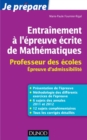 Image for Entrainement a L&#39;epreuve Ecrite De Mathematiques: Professeur Des Ecoles