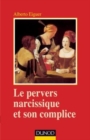 Image for Le Pervers Narcissique Et Son Complice - 4Eme Edition