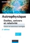 Image for Astrophysique - 2E Ed: Etoiles, Univers Et Relativite