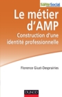 Image for Le Metier d&#39;AMP: Construction D&#39;une Identite Professionnelle