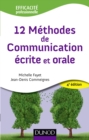 Image for 12 méthodes de communication écrite et orale [electronic resource] /  Michelle Fayet, Jean-Denis Commeignes. 
