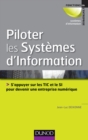 Image for Piloter Les Systemes D&#39;information: S&#39;appuyer Sur Les TIC Et Le SI Pour Devenir Une Entreprise Numerique