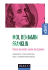 Image for Moi, Benjamin Franklin: Citoyen Du Monde, Homme Des Lumieres, Presente Par Jean Audouze