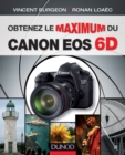 Image for Obtenez le maximum du Canon EOS 6D