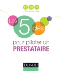Image for Les 5 Cles Pour Piloter Un Prestataire