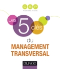 Image for Les 5 Cles Du Management Transversal