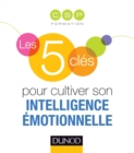Image for Les 5 Cles Pour Cultiver Son Intelligence Emotionnelle