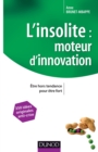 Image for L&#39;insolite [electronic resource] :  moteur d&#39;innovation : e‚tre hors tendance pour etre fort /  Anne Brunet-Mbappe. 