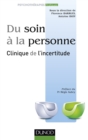 Image for Du Soin a La Personne: Clinique De L&#39;incertitude