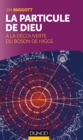 Image for La Particule De Dieu: A La Decouverte Du Boson De Higgs