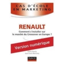 Image for Cas d&#39;école en marketing [electronic resource] :  Renault : comment s&#39;installer sur le marché du Crossover en Europe? /  Claire Garcia, Jean-Louis Martinez. 
