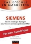 Image for Cas d&#39;école en marketing : SIEMENS [electronic resource] :  Quelle stratégie déployer pour lancer Xpress après des PME ?. 