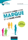 Image for Comment Creer Votre Marque Et La Faire Vivre: Marque : Mode D&#39;emploi