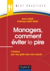 Image for Managers, Comment Eviter Le Pire: 5 Histoires Pour Vous Guider Dans Votre Reussite