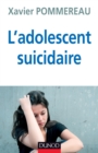 Image for L&#39;adolescent Suicidaire - 3Eme Edition