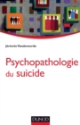 Image for Psychopathologie du suicide [electronic resource] / Jérémie Vandevoord.