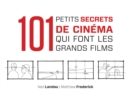 Image for 101 Petits Secrets De Cinema Qui Font Les Grands Films