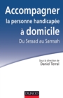 Image for Accompagner La Personne Handicapee a Domicile: Du Sessad Au Samsah
