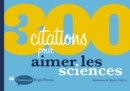 Image for 300 Citations Pour Aimer Les Sciences