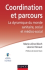 Image for Coordination Et Parcours: La Dynamique Du Monde Sanitaire, Social Et Medico-Social