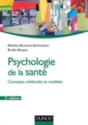 Image for Psychologie de la santé [electronic resource] :  concepts, méthodes et modèles /  Marilou Bruchon-Schweitzer, Emilie Boujut. 