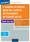 Image for Je Prepare L&#39;examen D&#39;entree Dans Les Centres De Formation En Travail Social -5E Ed. 2014