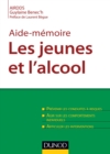 Image for Aide-Memoire. Les Jeunes Et L&#39;alcool: Prevenir Les Conduites a Risque