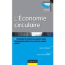 Image for L&#39;économie circulaire [electronic resource] :  comment la mettre en oeuvre dans l&#39;entreprise grâce à la reverse supply chain? /  Rémy Le Moigne ; préface de François-Michel Lambert. 