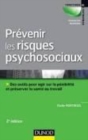 Image for Prévenir les risques psychosociaux [electronic resource] :  des outils pour agir la pénibilité et préserver la santé au travail /  Elodie Montreuil. 