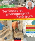 Image for Terrasses Et Amenagements Exterieurs: Je Construis, J&#39;installe, Je Pose, J&#39;entretiens