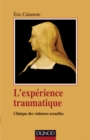 Image for L&#39;experience Traumatique: Clinique Des Agressions Sexuelles