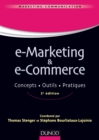 Image for E-marketing &amp; e-commerce [electronic resource] :  concepts, outils, pratiques /  coordonné par Thomas Stenger et Stéphane Bourliataux-Lajoinie. 