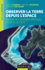 Image for Observer La Terre Depuis L&#39;espace: Enjeux Des Donnees Spatiales Pour La Societe