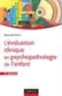 Image for L&#39;evaluation Clinique En Psychopathologie De L&#39;enfant