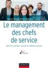 Image for Le Management Des Chefs De Service Dans Le Secteur Social Et Medico-Social: Reperes, Enjeux, Perspectives
