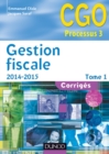 Image for Gestion Fiscale 2014-2015 - Tome 1 - 14E Ed: Corriges