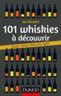 Image for 101 Whiskies a Decouvrir: Ecosse, Irlande, Etats-Unis, Japon