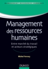 Image for Management des ressources humaines [electronic resource] :  entre marche du travail et acteurs strategiques /  Michel Ferrary. 