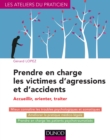 Image for Prendre En Charge Les Victimes D&#39;agressions Et D&#39;accidents: Accueillir, Orienter, Traiter