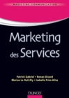 Image for Marketing des services [electronic resource] /  Patrick Gabriel, Ronan Divard, Marine Le Gall-Ely, Isabelle Prim-Allaz. 