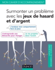 Image for Surmonter Un Probleme Avec Les Jeux De Hasard Et D&#39;argent
