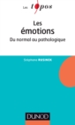 Image for Les émotions [electronic resource] :  du normal au pathologique /  Stéphane Rusinek. 