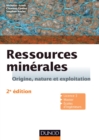 Image for Ressources minérales [electronic resource] :  origine, nature et exploitation /  Nicholas T. Arndt, Clément Ganino, Stephen Kesler. 