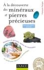 Image for A La Decouverte Des Mineraux Et Pierres Precieuses - 2Ed: Mineraux Et Gemmes, Sachez Les Reconnaitre